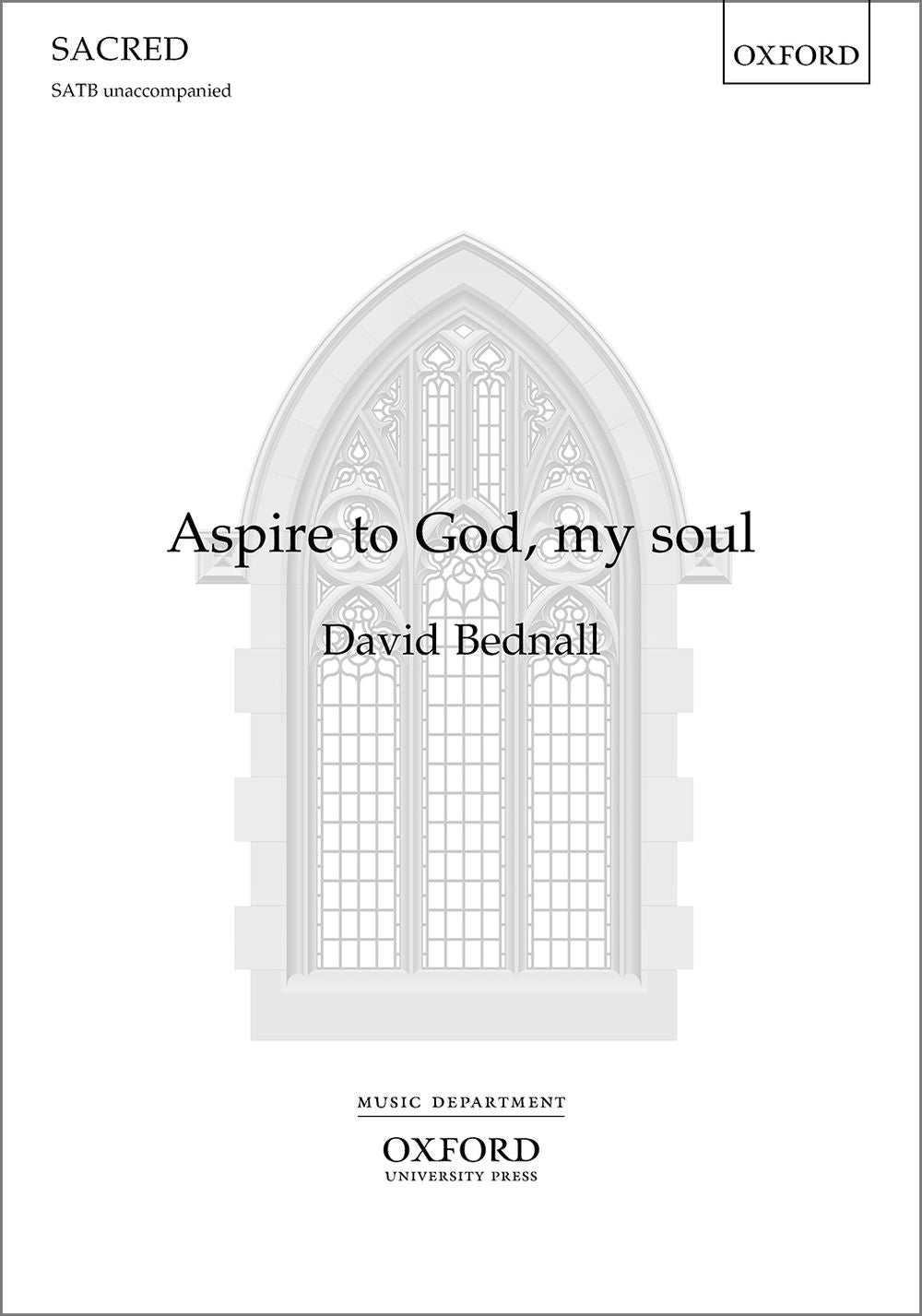 Bednall Aspire to God my soul SATB OUP