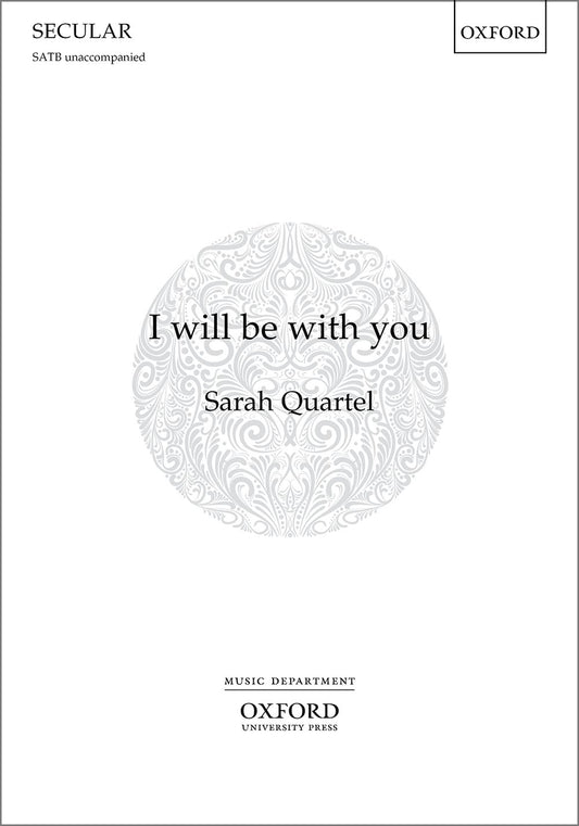 Quartel I Will Be With You SATB