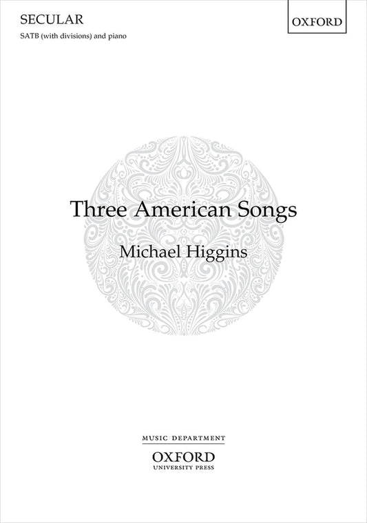 Higgins Three American Songs SATB & Pno