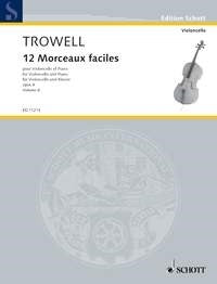 Trowell 12 Morceaux faciles Vc&Pno Op4