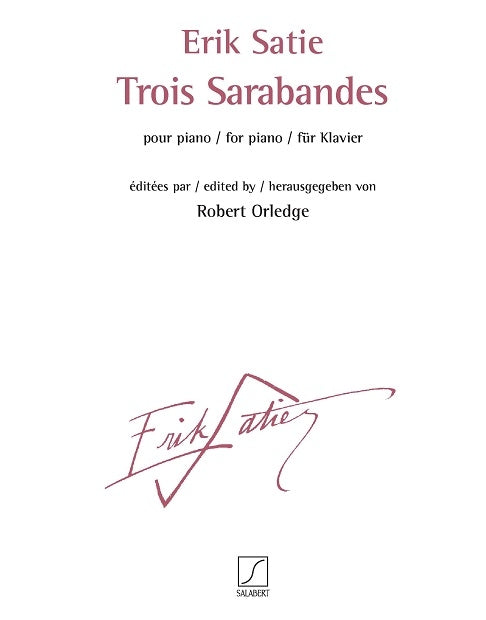 Satie Trois Sarabandes Pno Orledge HL