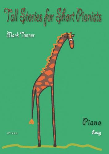 Tall Stories for Short Pianists Tanner
