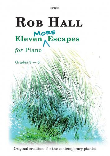 Rob Hall: Eleven More Escapes for Piano