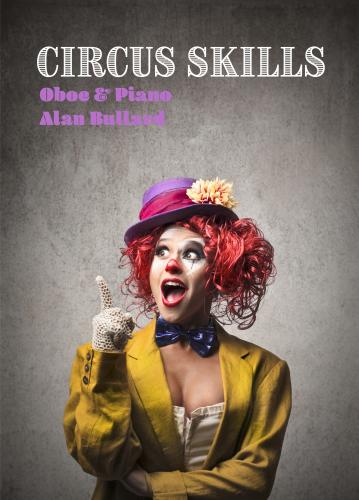 Circus Skills Oboe+CD Gr3-5 Bullard SP