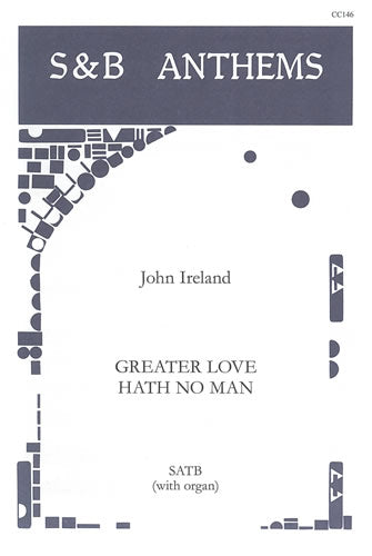 Ireland Greater Love Hath No Man SATB