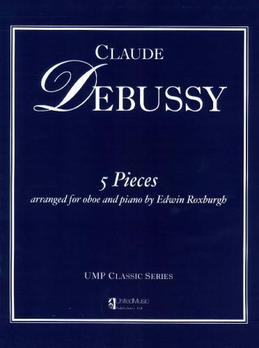 Debussy 5 Pieces for Oboe & Piano arr Roxburgh UMP