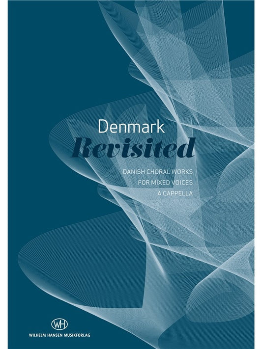 Denmark Revisited Danish Chor Wks SATB