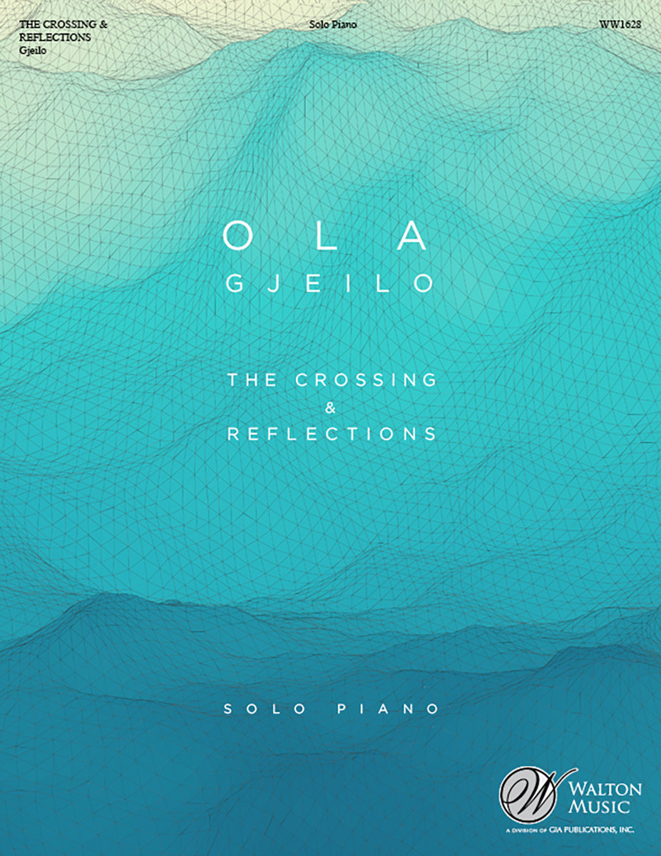 Gjeilo The Crossing & Reflections Pno S
