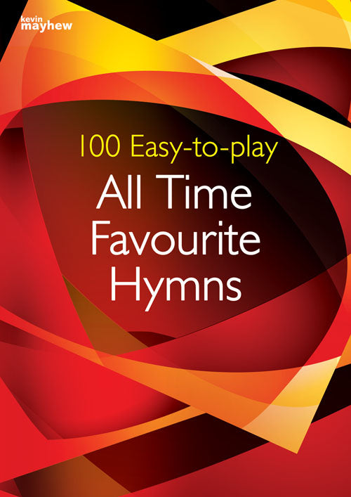 100 Easy-to-play All-Time Favourite Hym