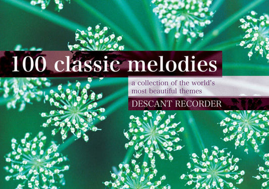 100 Classic Melodies Desc Recorder KMA