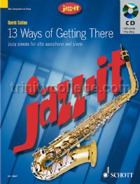 13 Ways of Getting There Alto Sax+CD ED