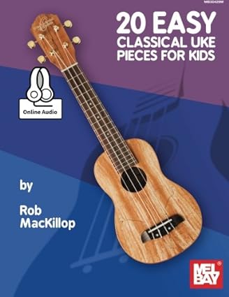 20 Easy Classical Pieces for Kids Uke M