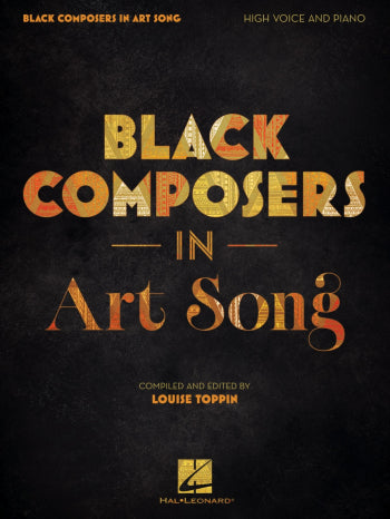 Black Composers in Art Song high voice and piano H