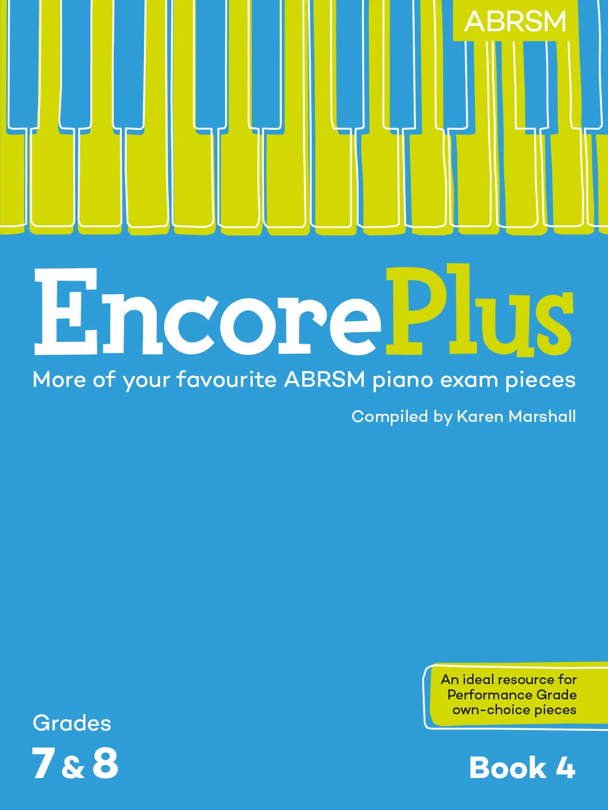 Encore Plus Book 4 Piano Grades 7&8 ABRSM