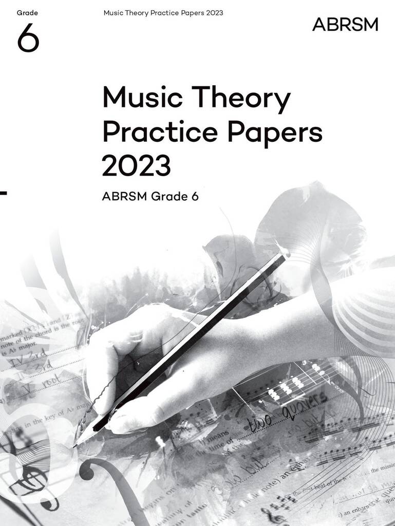 ABRSM Theory Grade 6 2023 Practice Papers