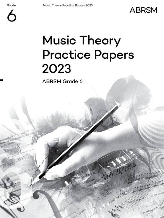 ABRSM Theory Grade 6 2023 Practice Papers
