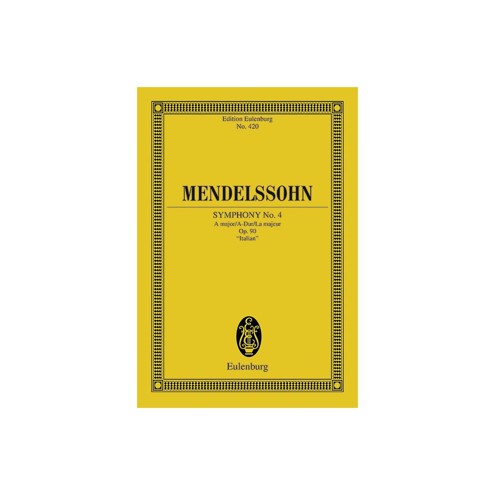 Mendelssohn Symphony No. 4 A Major 'Italian' Op.90 Study Score Eulenburg