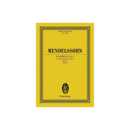 Mendelssohn Symphony No. 4 A Major 'Italian' Op.90 Study Score Eulenburg