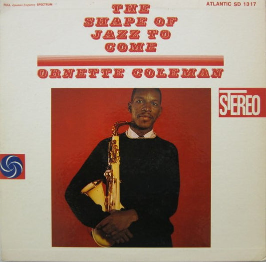 Ornette Coleman The Shape of Jazz to Co