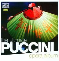 The Ultimate Puccini Opera Album Naxos