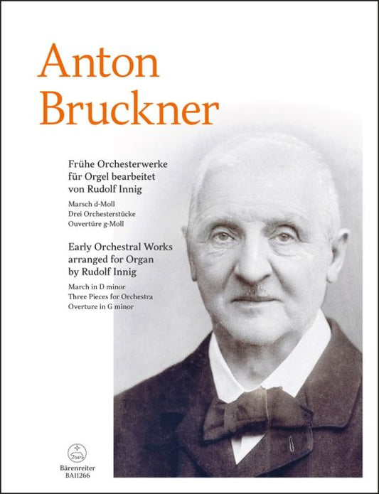 Bruckner Early Orchestral Works for Organ
