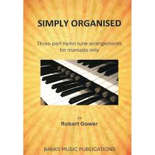 Gower Simply Organised Three Part Hymn Manual Only