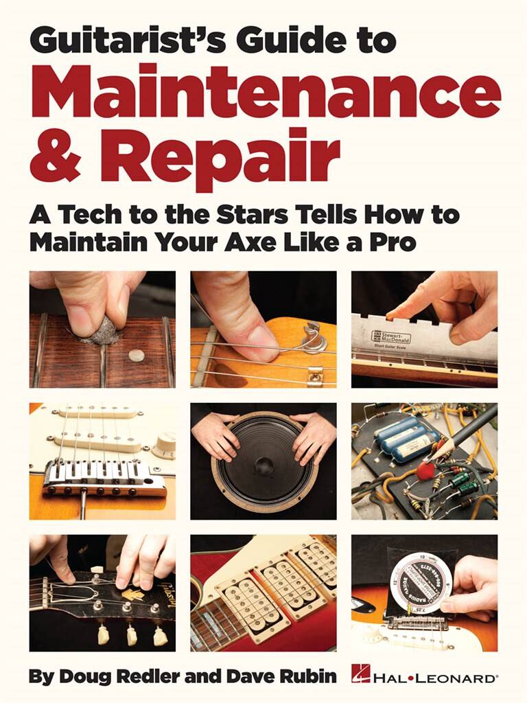 Redler & Rubin: Guitarist Guide to Maintenance & Repair