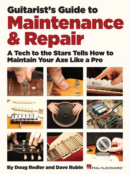 Redler & Rubin: Guitarist Guide to Maintenance & Repair