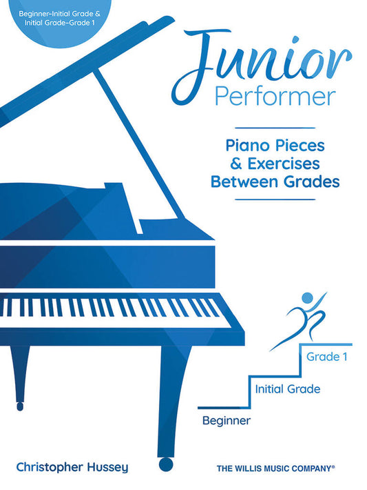 Hussey Junior Performer Piano Pieces Beginner - Initial to Grade 1