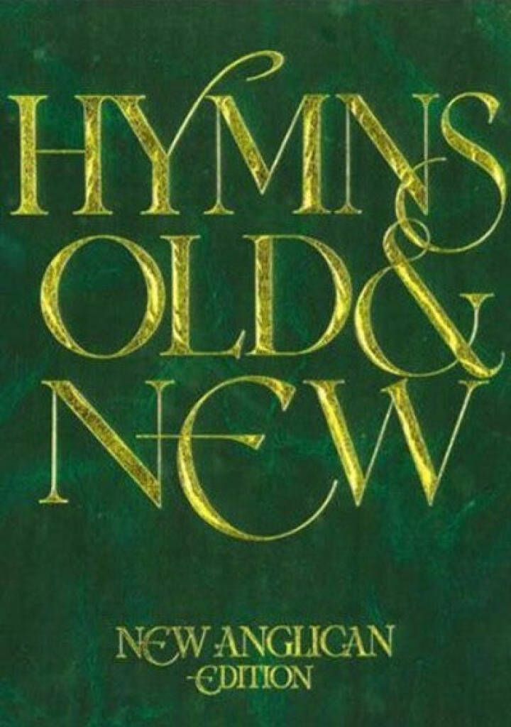 New Anglican Hymns Old and New Full Music