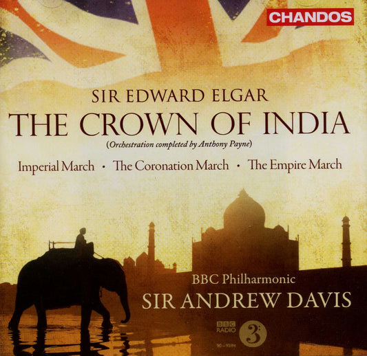 Elgar The Crown of India 2CD Chandos