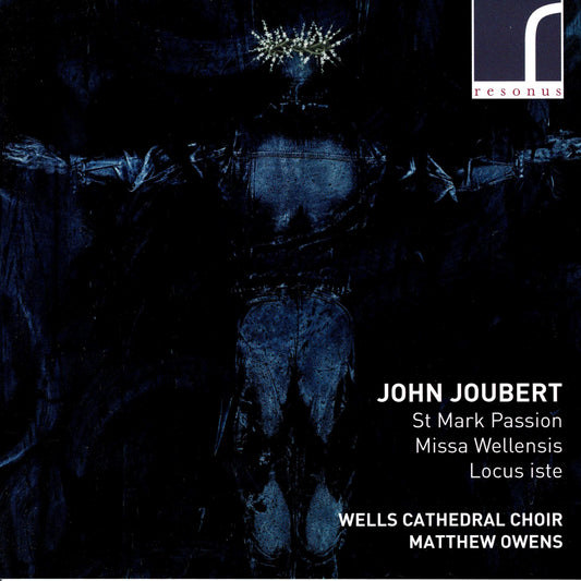 Joubert ST Mark Passion CD Wells Cathed