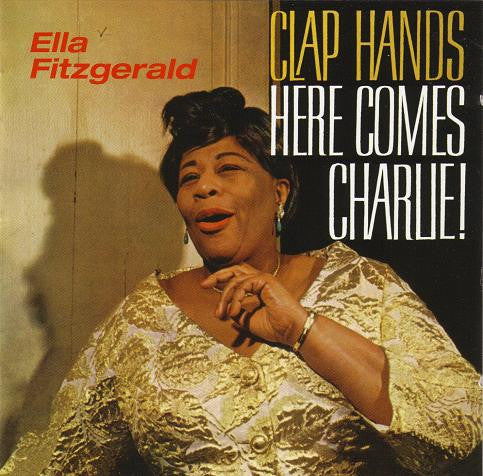 Ella Fitzgerald Clap Hands Here Comes C