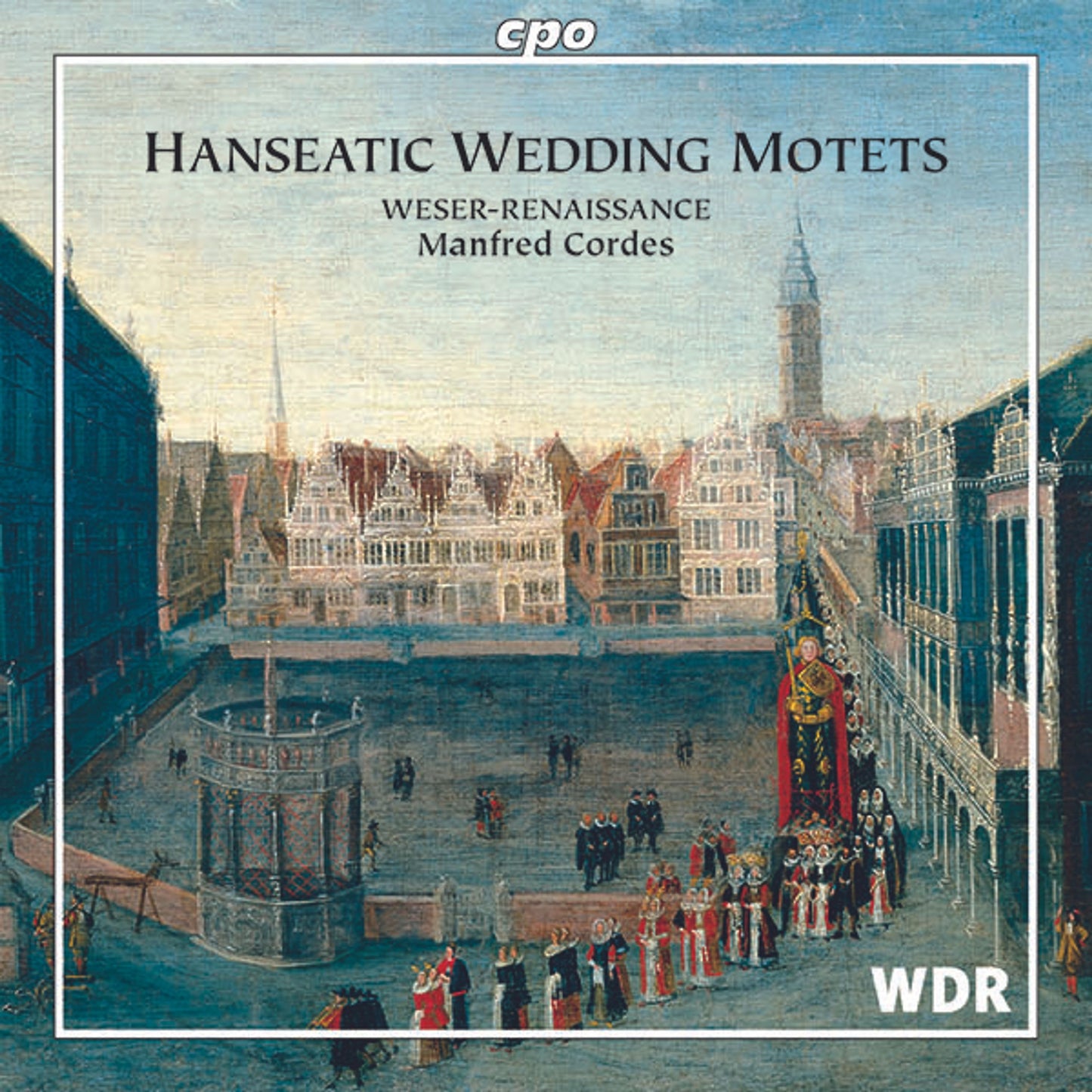 Cordes Hanseatic Wedding Motets CD