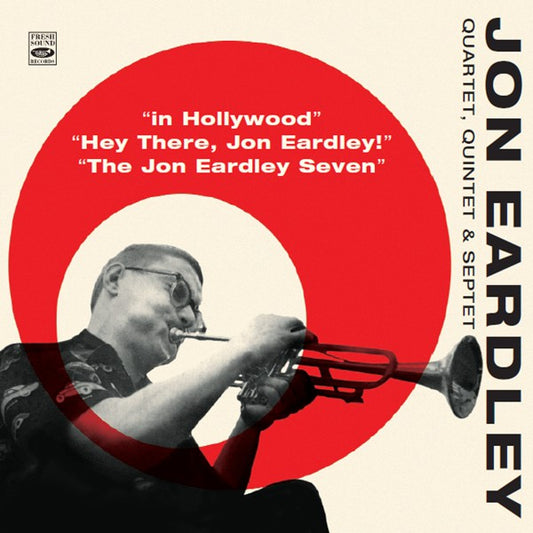 Jon Eardley 4tet 5tet 7tet In Hollywood