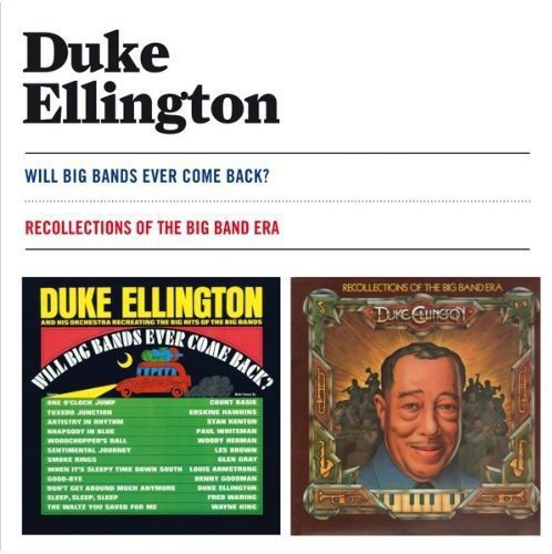 Duke Ellington Will Big Bands Ever Come