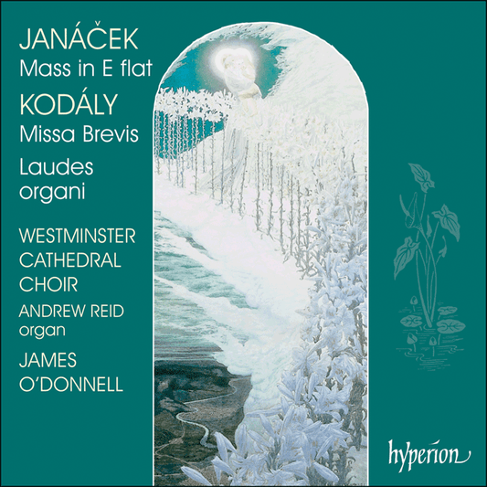 Janacek Mass in Eb Kodaly Missa Brevis