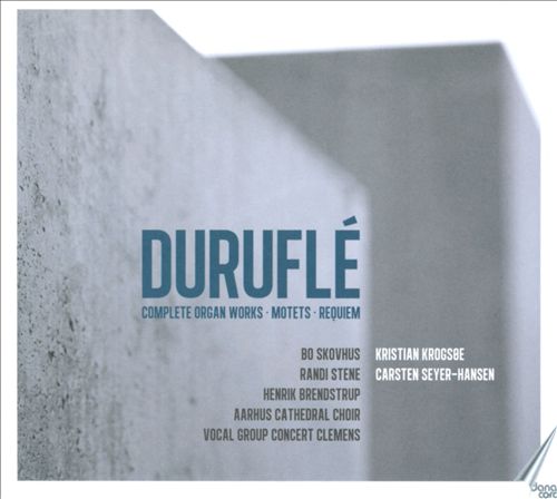 Durufle Complete Organ Works CD