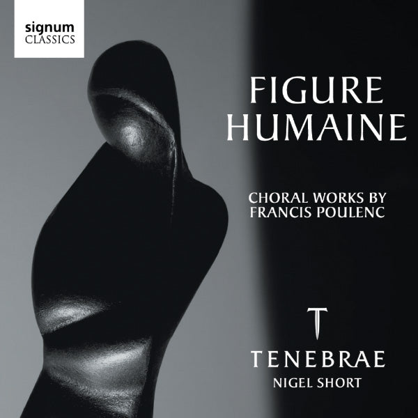 Poulenc Figure Humaine: Tenebrae CD SIG