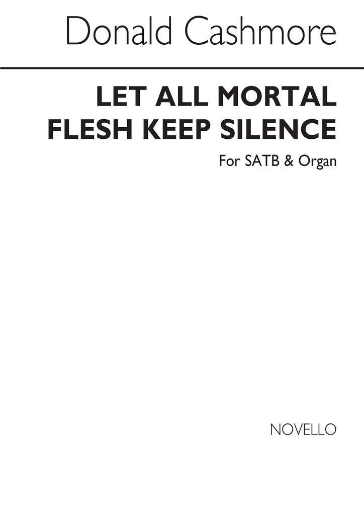 Cashmore Let all mortal flesh keep silence SATB NO