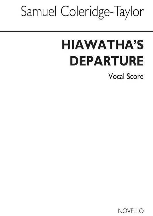 Coleridge-Taylor Hiawathas Departure Vocal Score