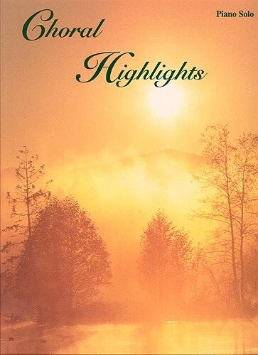 Choral Highlights Pno Solo CRA