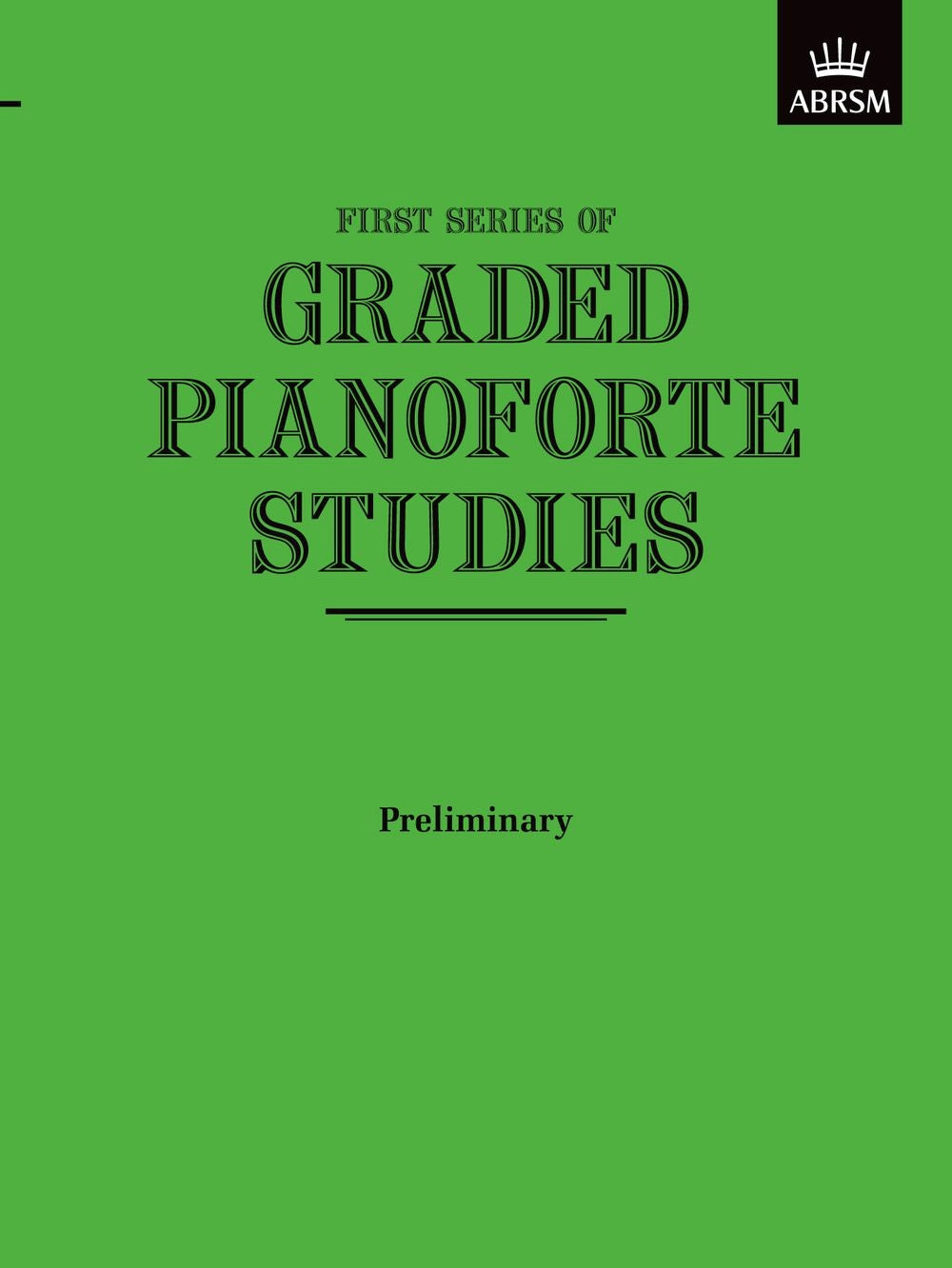First Series of Graded Pianoforte Studies Preliminary – South London Music