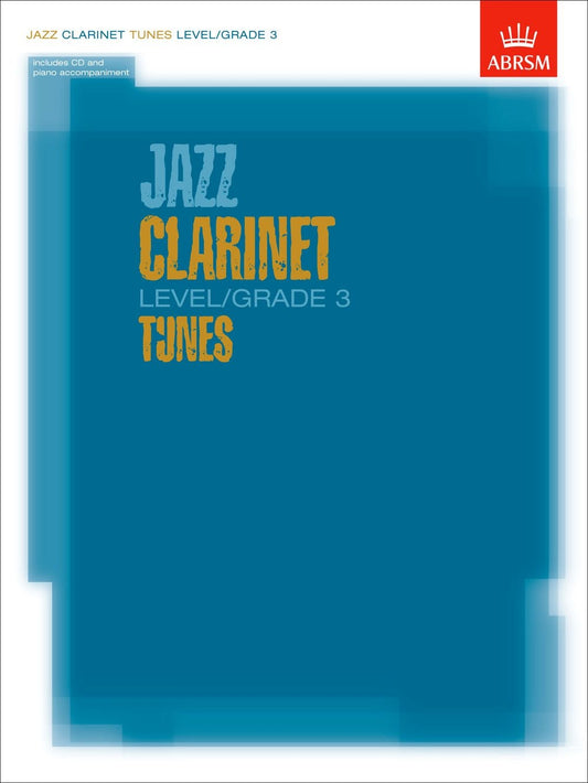 Jazz Clarinet Grade 3 Tunes +CD