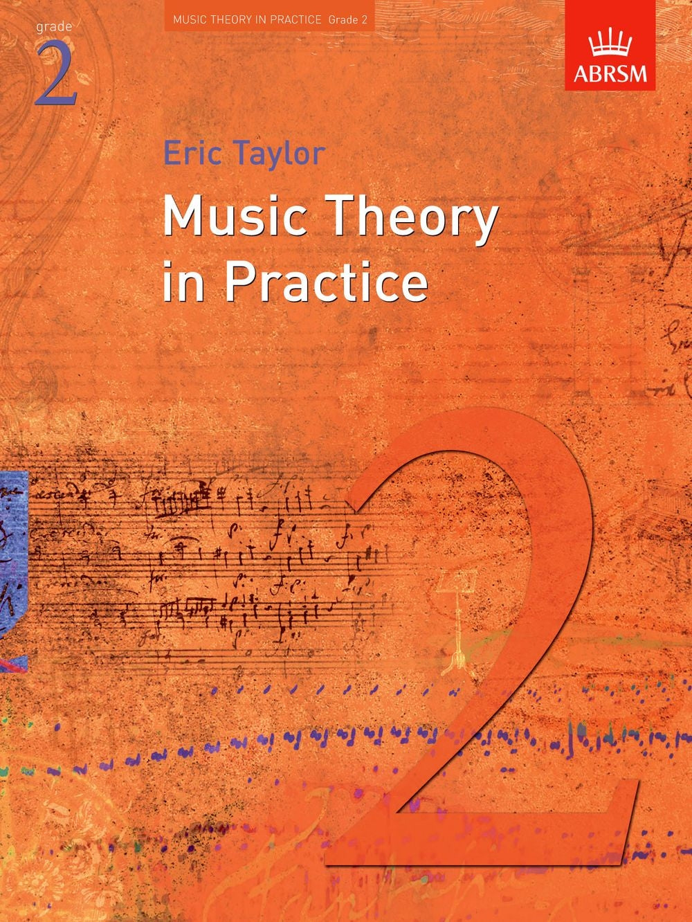 Music Theory in Practice Grade 2 New Edition - Orange