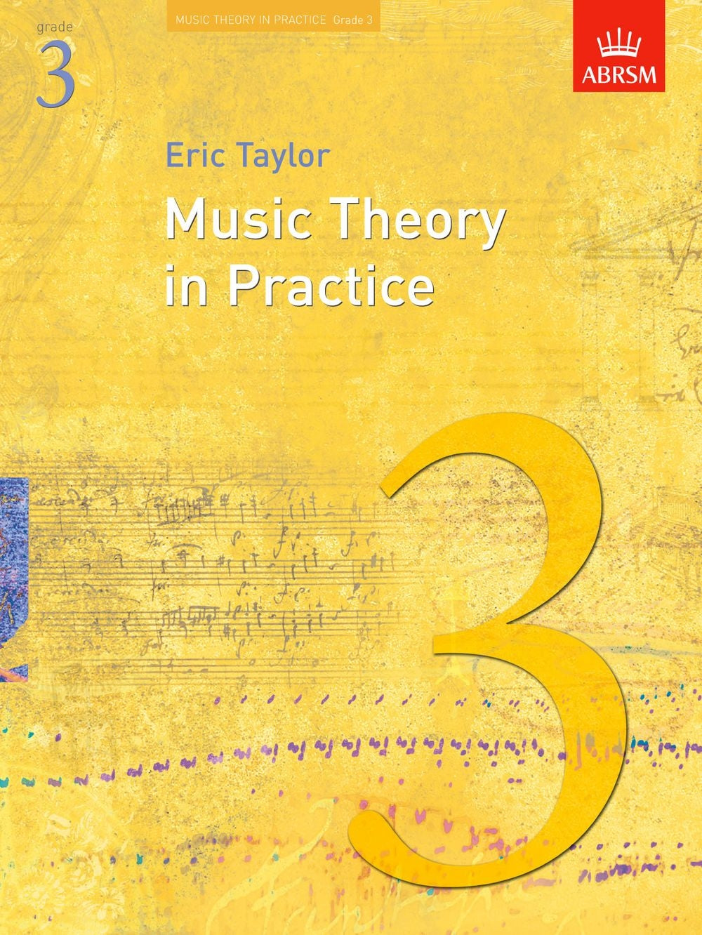 Music Theory in Practice Grade 3 New Edition - Yellow