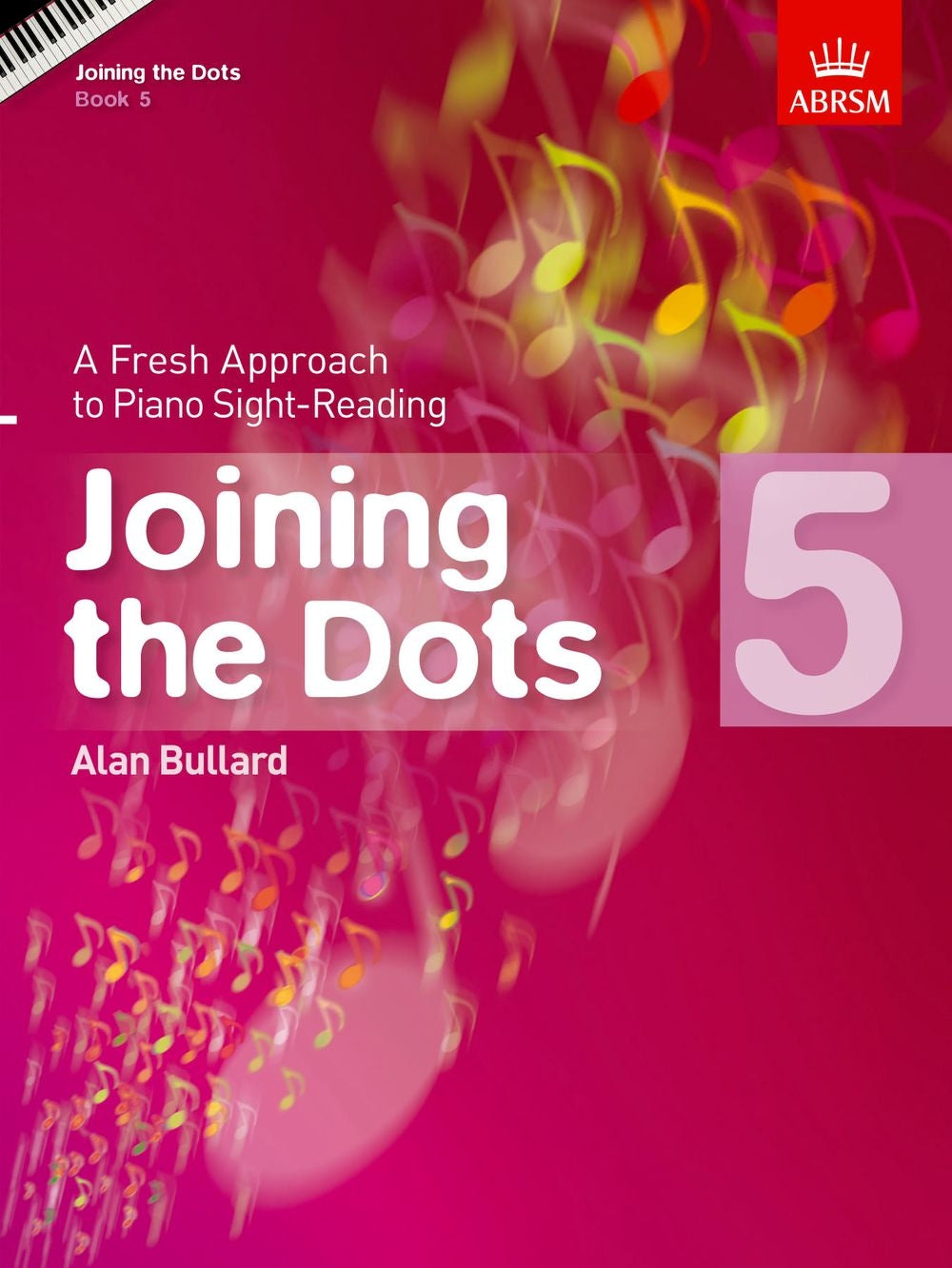 Joining the Dots Gr 5 Pno Bullard AB