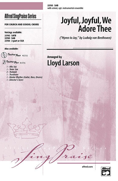 Joyful Joyful We Adore Thee SAB Larson