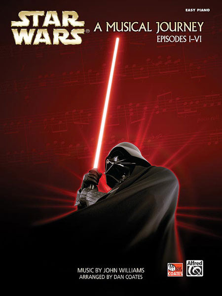 Star Wars: A Musical Journey Episodes I-VI ~ Easy Piano