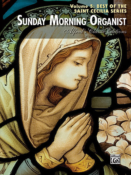 Sunday Morning Organist Vol5 ALF St Cec